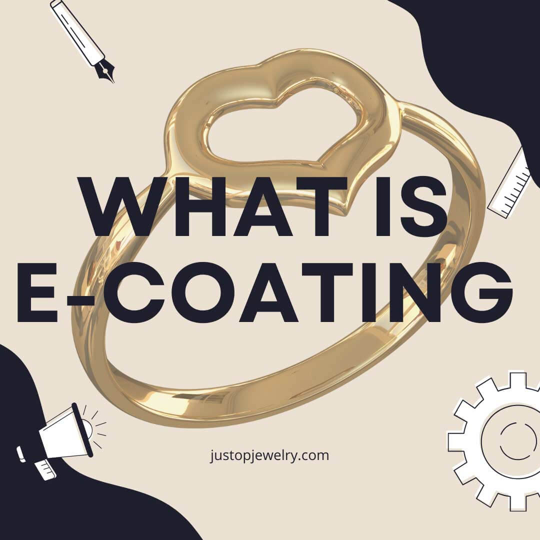 Hexingsheng Jewelry | What is E-Coating?