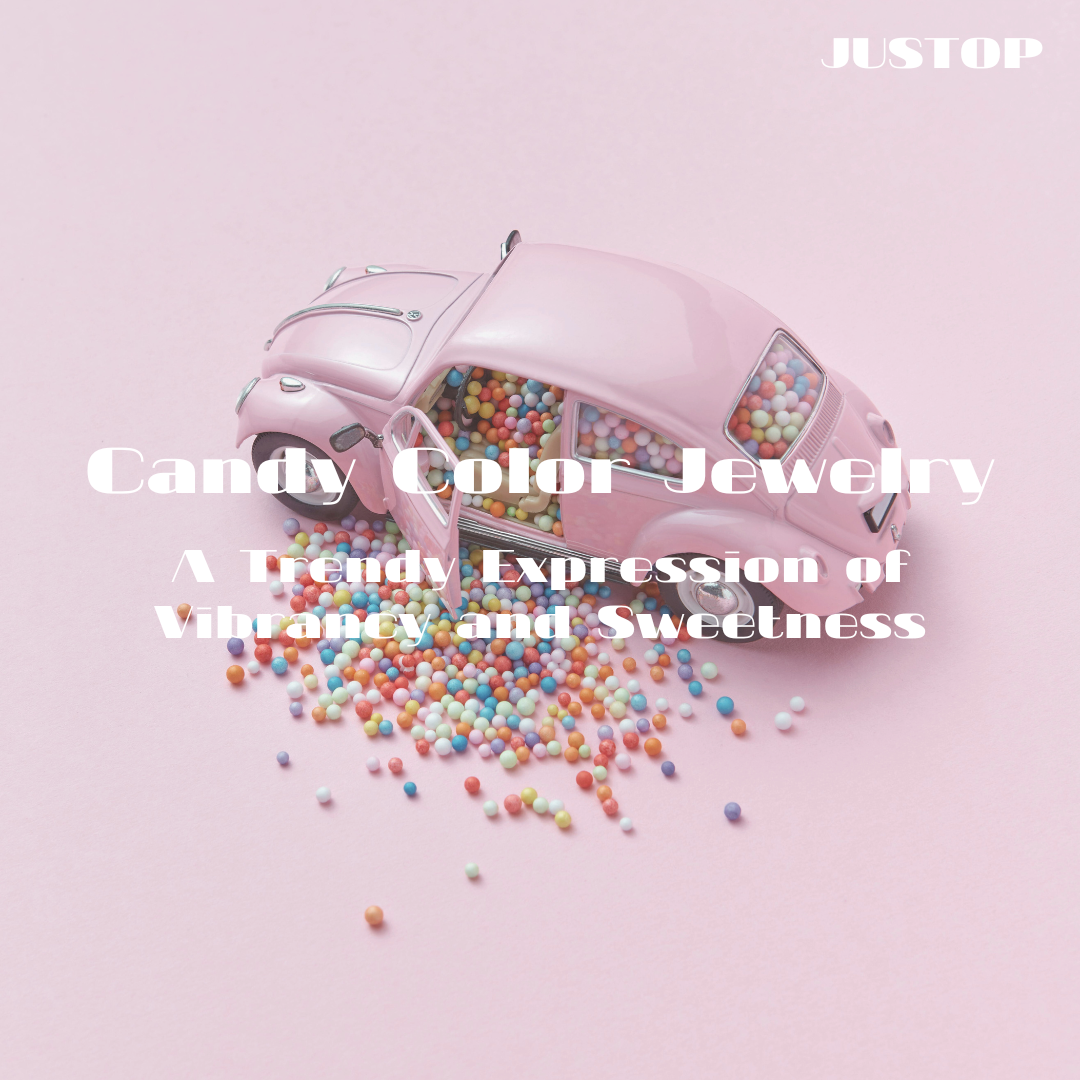 Hexingsheng Jewelry | Candy Color Jewelry: A Trendy Expression of Vibrancy and Sweetness