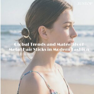 Hexingsheng Jewelry | Tendencias Globales y Materiales de los Palillos Metálicos para el Cabello en la Moda Moderna